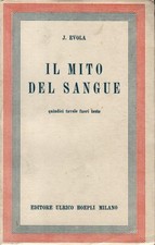 IL MITO DEL SANGUE - Julius Evola - Editore Ulrico Hoepli - 1937