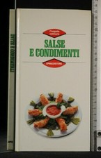 L'ANGOLO COTTURA. SALSE E CONDIMENTI. AA.VV. De Agostini.