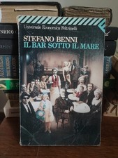 Stefano Benni,Il bar sotto il mare,1a ed. Universale Economica Feltrinelli, 1989