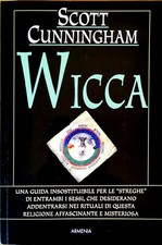 Wicca. Una guida insostituibile per le "streghe". Scott Cunningham
