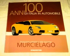 LAMBORGHINI MURCIELAGO- RIVISTA -100 ANNI DI ITALIA IN AUTOMOBILE -DE AGOSTINI