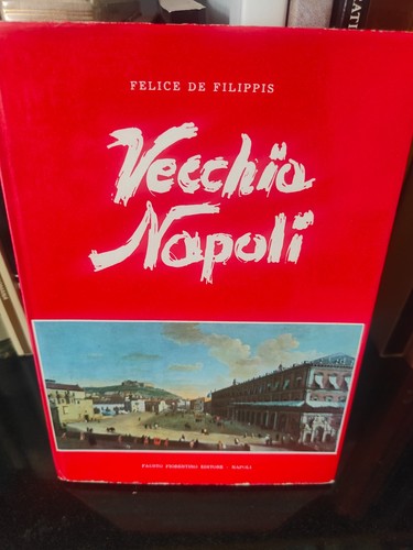 Vecchia napoli felice - vecchia,