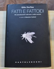 GILLO DORFLES FATTI E FATTOIDI GLI PSEUDOEVENTI NELL'ARTE E NELLA SOCIETÀ [FE03]