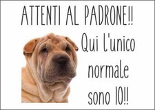CARTELLO SEGNALETICO - SHAR PEI ATTENTI AL PADRONE - segnale