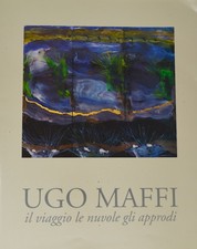 UGO MAFFI IL VIAGGIO LE NUVOLE
