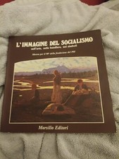L' immagine del Socialismo nell'arte, nelle bandiere, nei simboli Marsilio 1982