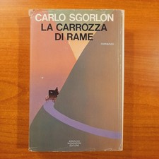 La carrozza di rame - Carlo Sgorlon - Mondadori 1979