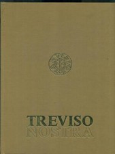 TREVISO NOSTRA STORIA DEI PAESI AA.VV ASSOCIAZIONE TARVISIUM 1980