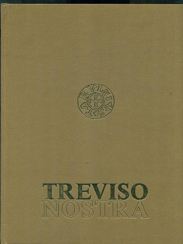 Treviso nostra storia dei - treviso,