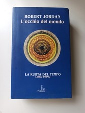 L'occhio del mondo - La ruota del tempo (vol. 1) di Robert Jordan ed. Fanucci