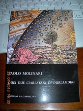PAOLO MOLINARI QUEI DUE CIARLATANI DI DURLAMDIRF ed la carmelina 2012 brossurato