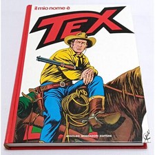 TEX STRENNA - IL MIO NOME E' TEX MONDADORI