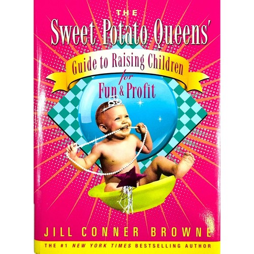 The sweet potato queens - the, queens'