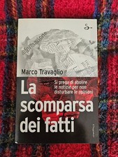 LA SCOMPARSA DEI FATTI - MARCO TRAVAGLIO