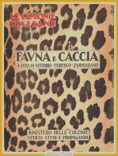 FAUNA E CACCIA di Vittorio Tedesco Zammarano 1930 Ministero delle Colonie Libro