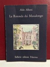 LA ROTONDA DEI MASSALONGO Aldo Alberti ed Sellerio