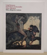 Luigi Bonazza, Josef Maria Auchentaller, Artur Nikodem: Mito, allegoria e natura