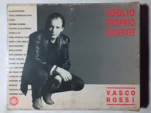 Vasco rossi voglio - rossi, proprio