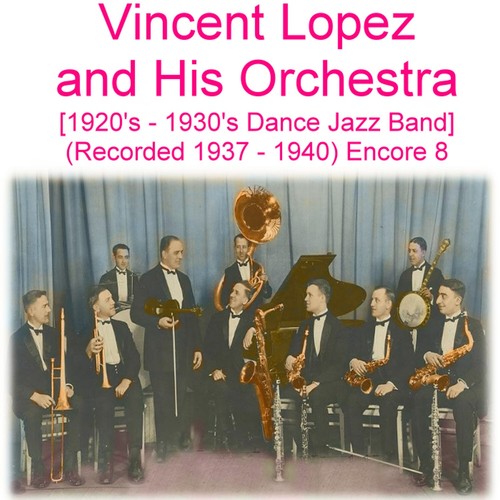 Vincent lopez and - vincent, his