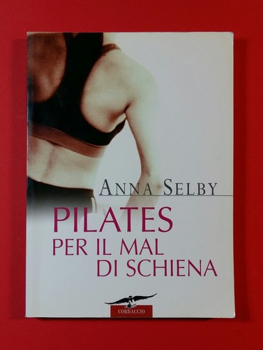 Pilates per mal schiena - il,