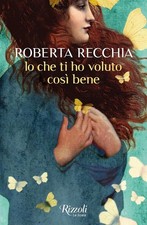 Libri Roberta Recchia - Io Che