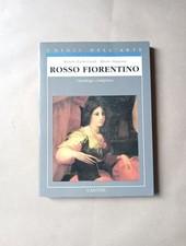Rosso Fiorentino, Ciardi - Mugnaini, I Gigli dell' Arte, Cantini 1991