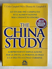 THE CHINA STUDY Lo studio più completo sull'alimentazione mai condotto finora*