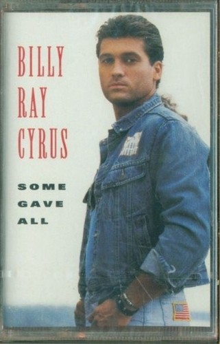 Billy ray cyrus some gave - ray,