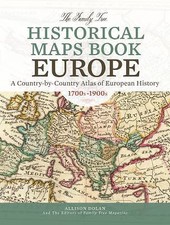 The Family Tree Historical Maps Book - Europe: A Country-By-Country Atlas of...
