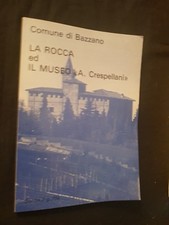 LA ROCCA ED IL MUSEO "A.CRESPELLANI" COMUNE DI BAZZANO