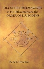Occultist Freemasonry in the 18th Century and the Order of Elus Coens (Hardback