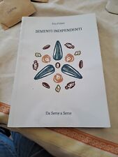 Libro Sementi Indipendenti - Eva Polare - Da Seme A Seme