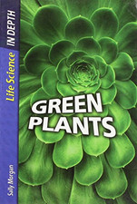 Green Plants (Life Science: In