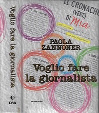Voglio fare la giornalista. 