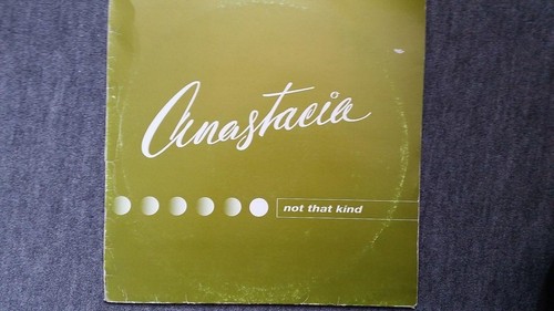 Anastacia not that kind - not,