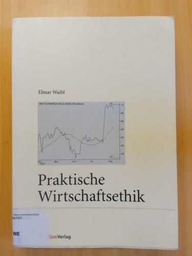 Praktische wirtschaftsethik - praktische,