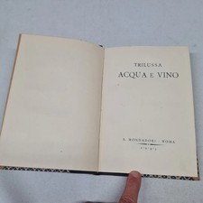(Trilussa) Acqua e vino 1944 Mondadori 1 ed.