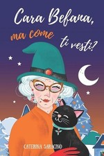 Cara befana come ti - ma,
