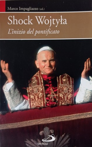 Shock wojtyla inizio del - wojtyla, l’inizio