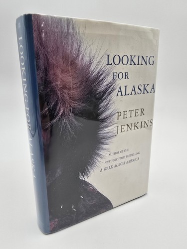 Signed looking for alaska - for, by