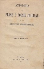 ANTOLOGIA DI PROSE E POESIE ITALIANE scuole superiori femminili 1877 libro