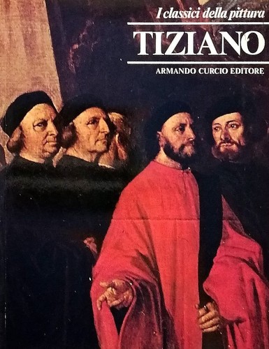 Tiziano classici della - tiziano, i