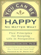 YOU CAN BE HAPPY NO MATTER WHAT LIBRI IN LINGUA CARLSON, RICHARD