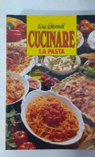 Lisa Biondi  4 Volumi Cucinare  La Pasta,il Pesce, La Verdura, Gli Antipasti