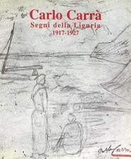 CARLO CARRA'. SEGNI DELLA