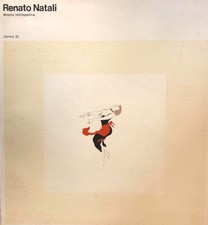 Renato Natali. Mostra retrospettiva - Centro Di - 1974