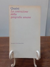 QUAINI - LA COSTRUZIONE DELLA GEOGRAFIA UMANA [ LA NUOVA ITALIA 1975 ]