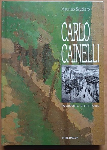 Carlo cainelli incisore e - carlo,