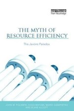 The Myth of Resource Efficiency: The Jevons Paradox, Polimeni 9781138422971..