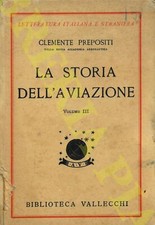 PREPOSITI Clemente - La storia dell'aviazione. Vol. III.